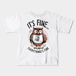 Owlivia: I'm Fine Kids T-Shirt